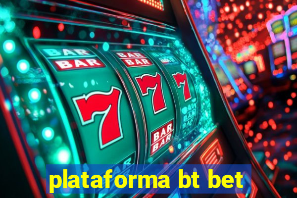 plataforma bt bet